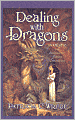 Dealing with Dragons (Enchanted Forest Chronicles Series #1)