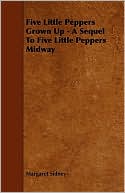 Five Little Peppers Grown Up - A Sequel To Five Little Peppers Midway