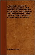 A Descriptive Account Of The Island Of Jamaica - With Remarks Upon The Cultivation Of The Sugar-Cane, Throughout The Different Seasons Of The Year, And Chiefly Considered In A Picturesque Point Of View