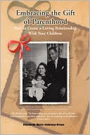 Embracing The Gift Of Parenthood