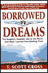 Borrowed Dreams: The Roughest Toughest Jobs on the Planet...and What I've Learned from Working Them