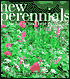 New Perennials: The Latest and Best Perennials