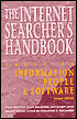 The Internet Searcher's Handbook: Locating Information, People, and Software