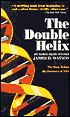 The Double Helix: A Personal Account of the Discovery of the Structure of DNA