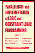 Parallelism and Implementation of Logic and Constraint Logic Programming