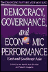 Democracy, Governance and Economic Performance: East and Southeast Asia