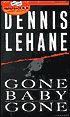 Gone, Baby, Gone (Patrick Kenzie and Angela Gennaro Series #4)