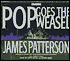 Pop Goes the Weasel (Alex Cross Series #5)