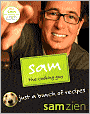 Sam the Cooking Guy: Just a Bunch of Recipes