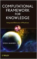 download Computational Framework for Knowledge : Integrated Behavior of Machines book