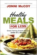 download Healthy Meals for Less : Great-Tasting Simple Recipes Under $1 a Serving book