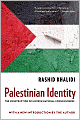 Palestinian Identity: The Construction of Modern National Consciousness