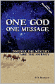 One God One Message: Discover the Mystery, Take the Journey