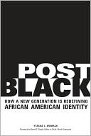 Post Black: How a New Generation Is Redefining African American Identity