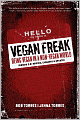 Vegan Freak: Being Vegan in a Non-Vegan World
