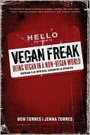Vegan Freak: Being Vegan in a Non-Vegan World