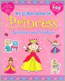 My Jumbo Book of Princess Activities and Stickers