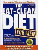 Eat-Clean Diet for Men: Your Ironclad Plan for a Lean Physique!