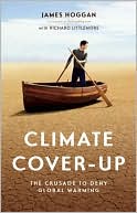 Climate Cover-Up: The Crusade to Deny Global Warming
