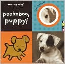 Peekaboo, Puppy! (Amazing Baby Series)