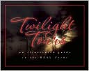 Twilight Tours: An Illustrated Guide to the Real Forks