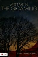 Meet Me in the Gloaming