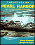 The Attack on Pearl Harbor: An Illustrated History