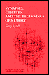 Synapses, Circuits and the Beginning of Memory