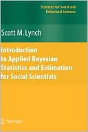 Introduction to Applied Bayesian Statistics and Estimation for Social Scientists