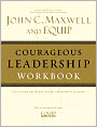 Courageous Leadership Workbook: The EQUIP Leadership Series