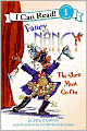 Fancy Nancy: The Show Must Go On (I Can Read Series Level 1)