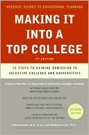Making It into a Top College: 10 Steps to Gaining Admission to Selective Colleges and Universities