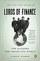 Lords of Finance: The Bankers Who Broke the World