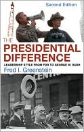 The Presidential Difference: Leadership Style from FDR to George W. Bush