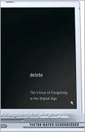 Delete by Viktor Mayer-Schonberger: Book Cover