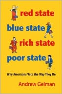 Red State, Blue State, Rich State, Poor State by Andrew Gelman: Book Cover