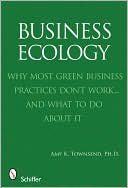 Business Ecology: The Next Generation of Best Practices for Sustainable Business
