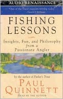 Fishing Lessons: Insights, Fun and Philosophy from a Passionate Angler