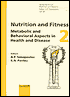 Nutrition and Fitness: Metabolic and Behavioral Aspects in Health and Disease: 3rd International Conference on Nutrition and Fitness, Athens, May 1996