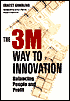 The 3M Way to Innovation: Balancing People and Profit