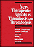 New Therapeutic Agents in Thrombosis and Thrombolysis