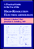 A Practical Guide to the Use of the High-Resolution Electrocardiogram