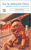 Por la milenaria China. Historia, vivencias y comentarios