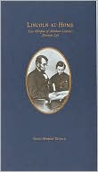 Lincoln at Home: Two Glimpses of Abraham Lincoln's Domestic Life