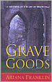 Grave Goods (Mistress of the Art of Death Series #3)