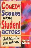 Comedy Scenes for Student Actors: Short sketches for young Performers