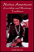 Native American Courtship and Marriage Traditions