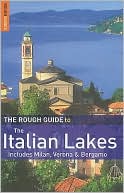 Rough Guide Italian Lakes: Includes Milan, Verona and Bergamo