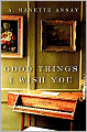 Good Things I Wish You