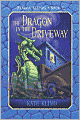 The Dragon in the Driveway (Dragon Keepers Series #2)